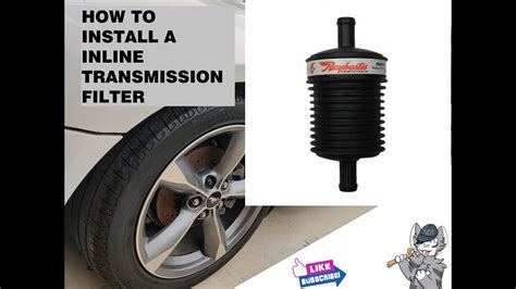 How To Install Inline Transmission Filter