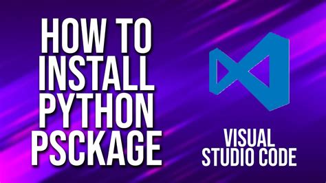 how to install python packages in visual studio code on mac