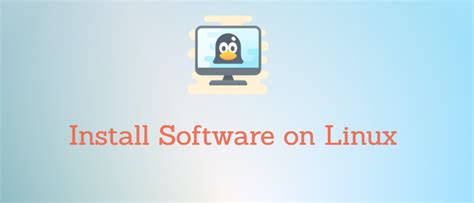 how to install software for linux