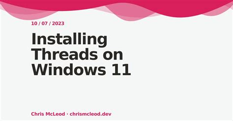 how to install threads app on windows 11