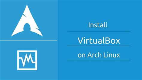 how to install virtualbox on linux arch