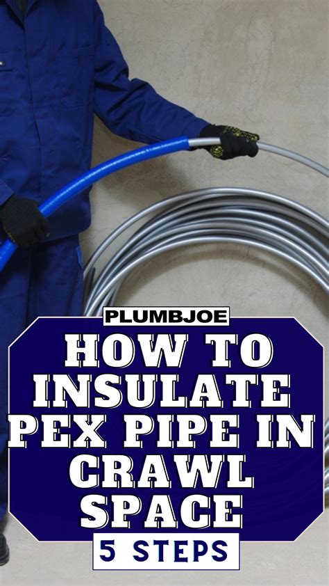 How To Insulate Pex Pipe In Crawl Space