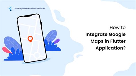 how to integrate google maps in flutter