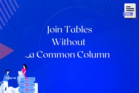 How To Join Two Tables Without Common Column