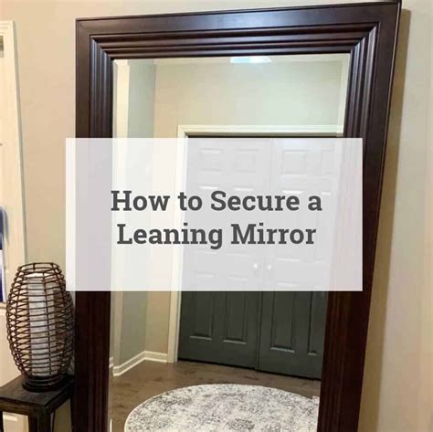How To Keep A Leaning Mirror From Falling