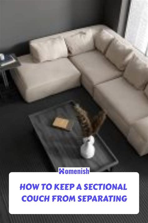 How To Keep A Sectional Couch From Separating