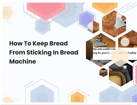 How To Keep Bread From Sticking In Bread Machine