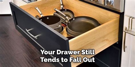 how to keep cabinet drawers from falling out when pulled open