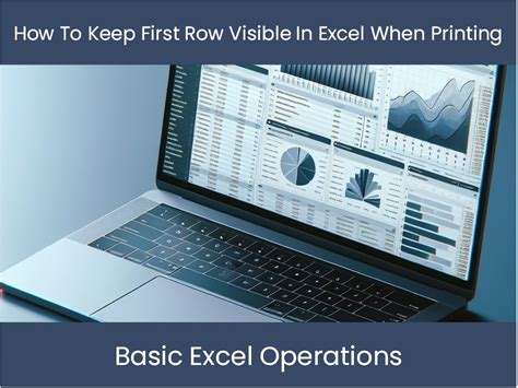 how to keep first row visible in excel when printing