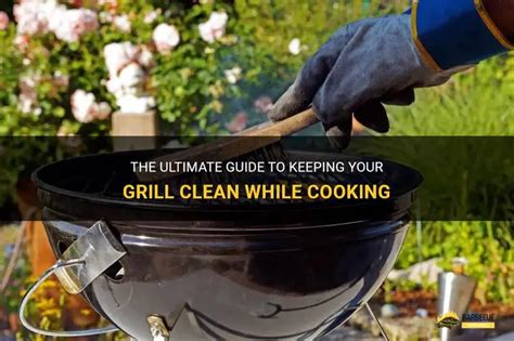 How To Keep Grill Clean