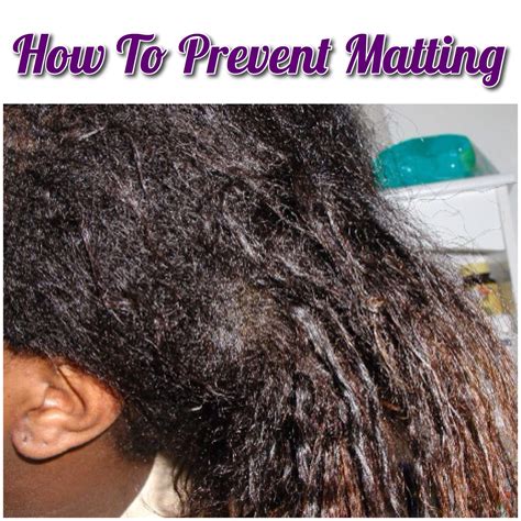 how to keep my hair from matting