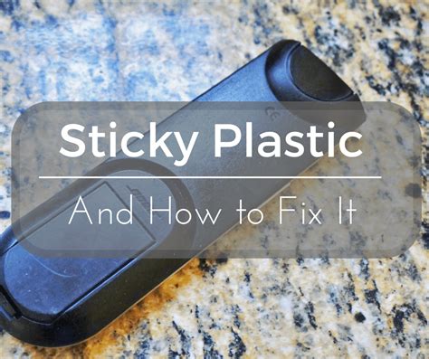 How To Keep Plastic From Getting Sticky