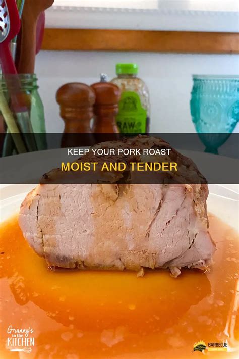 How To Keep Pork Moist When Roasting