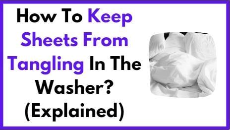 How To Keep Sheets From Tangling In The Washer