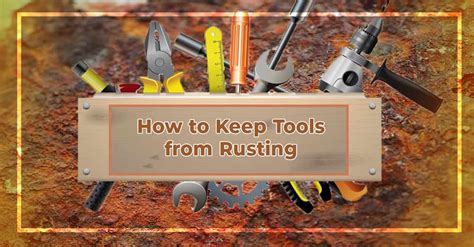 How To Keep Tools From Rusting In Service Truck