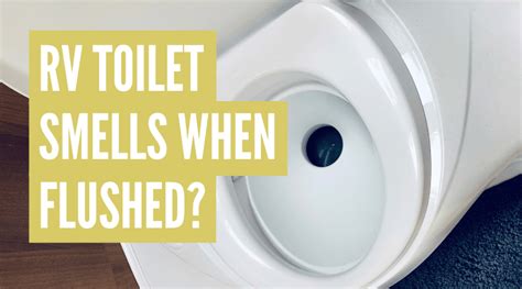 How To Keep Travel Trailer Toilet From Smelling