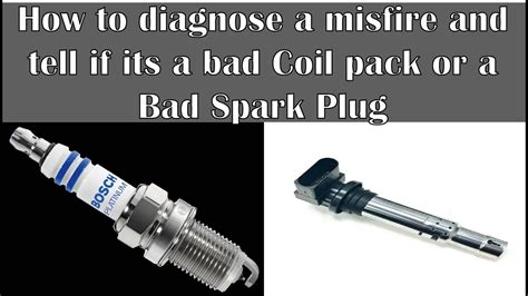 how to know if spark plug or coil is bad