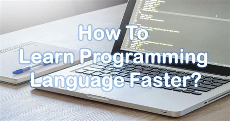 how to learn a programming language faster