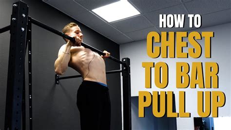 How To Learn Chest To Bar Pull Ups