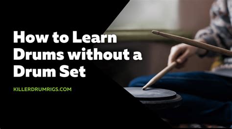 How To Learn Drums Without A Drum Kit