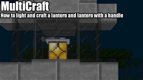 How To Light Lantern In Multicraft