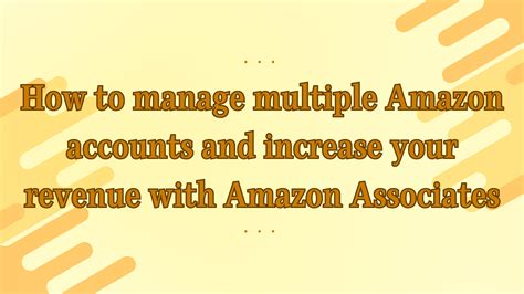 How To Link Multiple Amazon Accounts