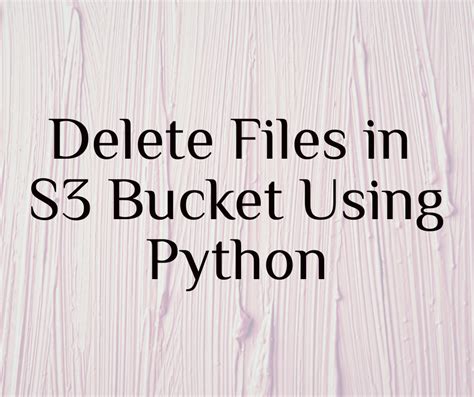 How To List Files In S3 Bucket Python