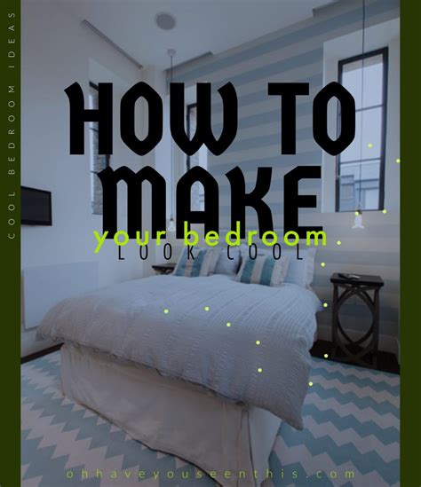 How To Make A Bedroom Look Cool
