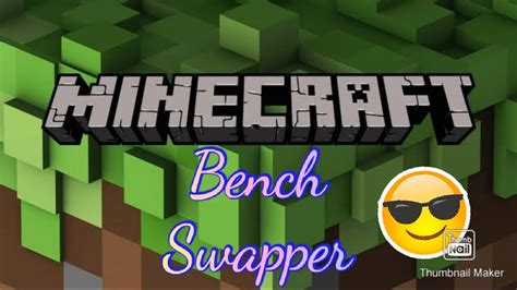 How To Make A Bench Swapper In Minecraft