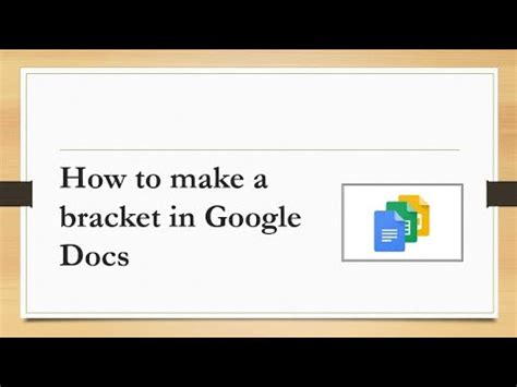How To Make A Bracket In Google Docs
