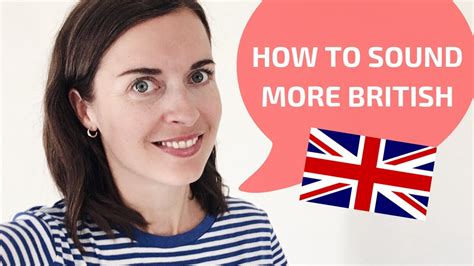 how to make a british accent