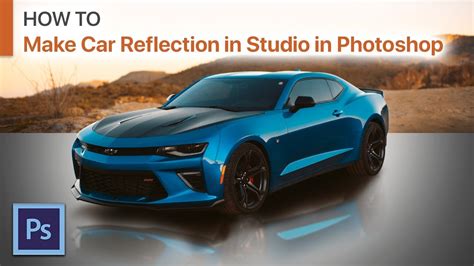 How To Make A Car Reflection In Photoshop