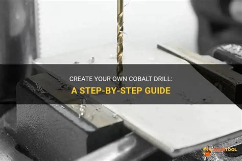 How To Make A Cobalt Drill