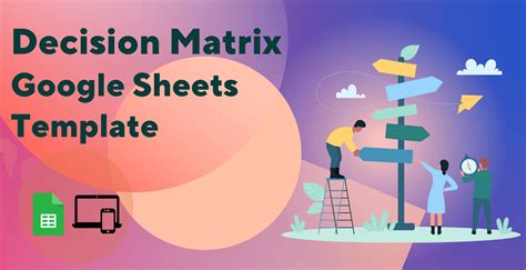 how to make a decision matrix in google sheets