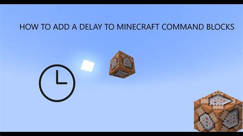 How To Make A Delay In Minecraft Command Block