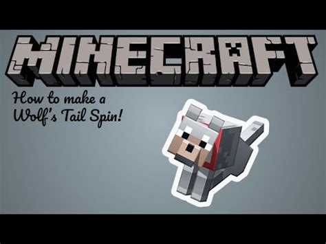 How To Make A Dog's Tail Spin In Minecraft