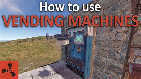 how to make a drone vending machine rust