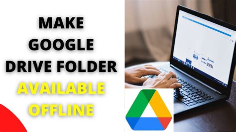 how to make a file on google drive available offline