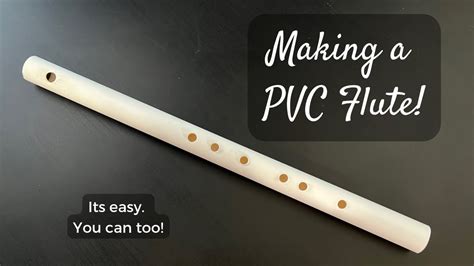 How To Make A Flute Using A Pipe