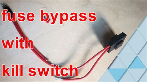 How To Make A Fuse Bypass Switch