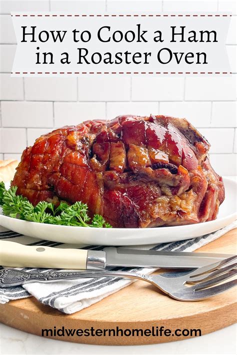 How To Make A Ham In A Roaster