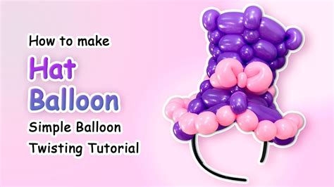 How To Make A Hat With Balloon