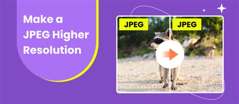 How To Make A Jpeg Image Higher Resolution