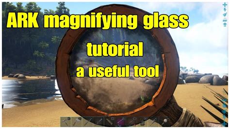 How To Make A Magnifying Glass In Ark