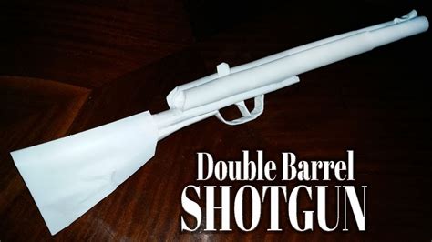 How To Make A Paper Double Barrel Shotgun Part 1