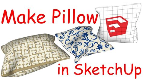 How To Make A Pillow In Sketchup