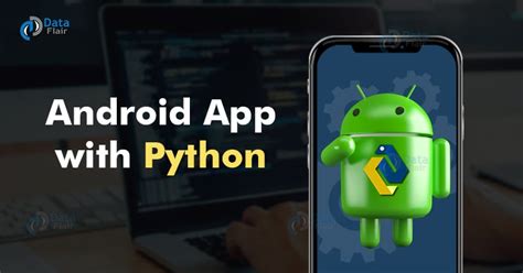 How To Make A Python App For Android