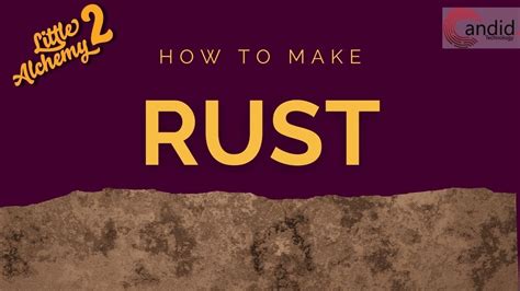 How To Make A Rust In Little Alchemy 2