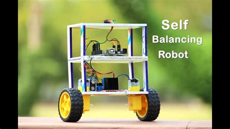 How To Make A Self Balancing Robot At Home