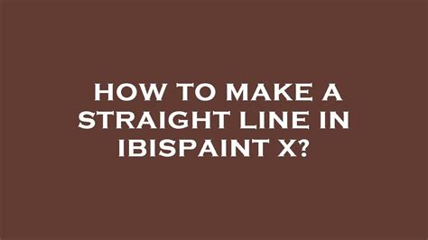 How To Make A Straight Line In Ibispaint X
